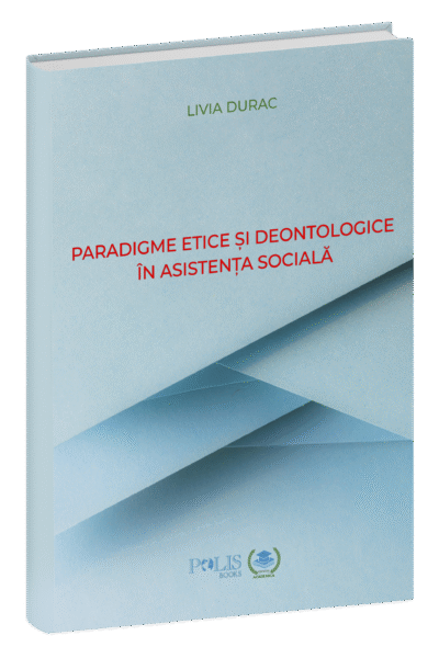 Paradigme etice și deontologice în Asistență Socială