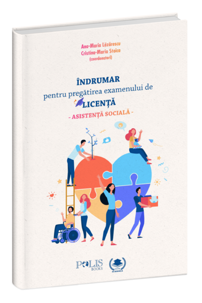 Îndrumar pentru pregătirea examenului de licență - Asistență Socială