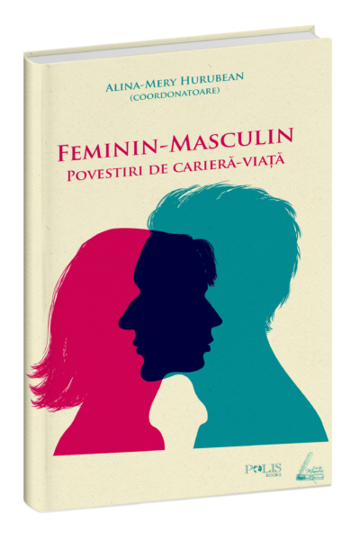 Feminin-Masculin. Povestiri de carieră-viață